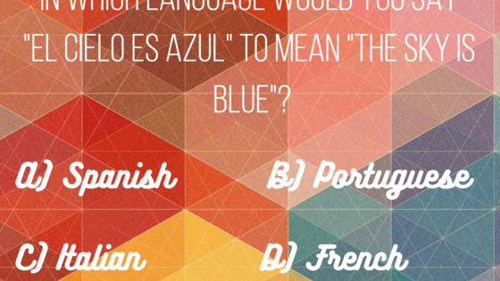 This romance language test can be a challenge for even the people who study and speak them. Test yourself here!