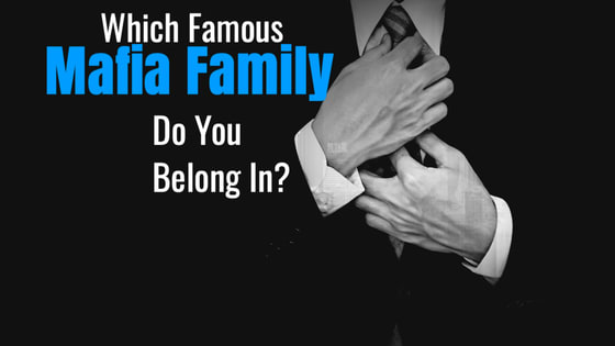 You might have missed the heyday of the Italian American Mafia (which by the way does not and has never existed) but your personality still fits in with 1 of the 5 famous mafia families. Take this quiz to determine which one. 