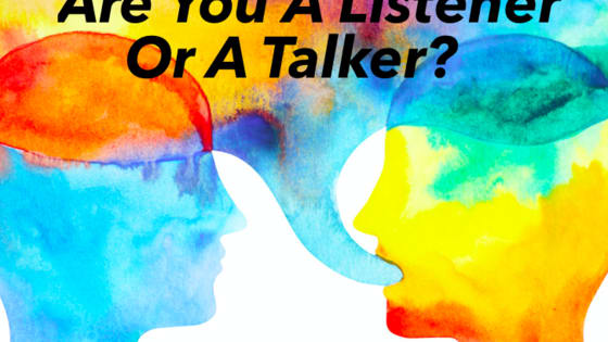 Some people listen more than they talk. And some people talk more than they listen. Both forms of communication have pros and cons to them. But where do you fall?