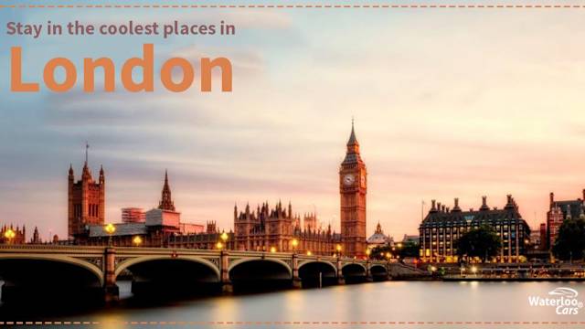 Some of the coolest places to stay in London because of major attractions, whenever you plan to visit London.