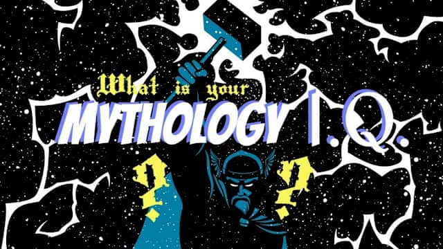 Do you know Zeus from Odin? Then this is the ultimate trivia for you! Step forth, peasant, and become one with the Western Gods as you test your Mythology Mettle on a scale from 0 to 25!