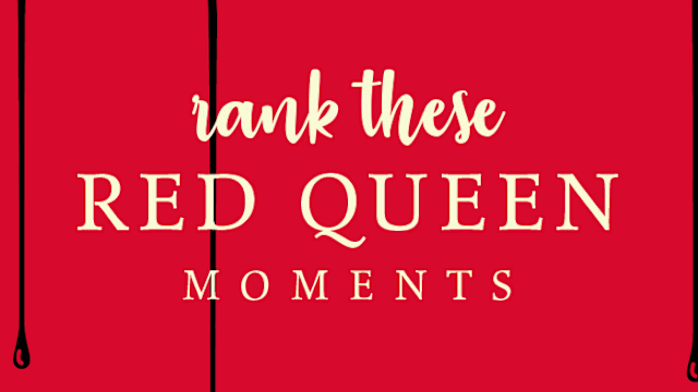 If you've read the Red Queen series, you know it's full of jaw dropping moments. So many, in fact, that we couldn't decide which moments were our favorites! Rank them in the list below to help us decide! MANY SPOILERS BELOW!