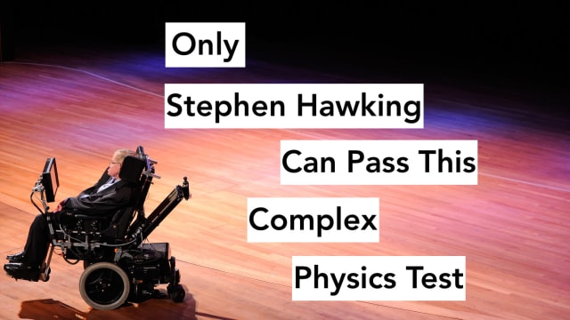 Stephen Hawking is a world-renowned scientist and physicist and is probably the only person out there who could get 10/10 on this test. Are you up for facing off against the famous Stephen Hawking? Try this incredibly hard physics test!