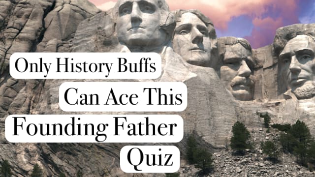 How well do you know the founding fathers? You studied them in school for all those years, but did anything stick? Try out our founding fathers quiz and see how much you really know about the founding fathers. They're the reason why America is so great after all...