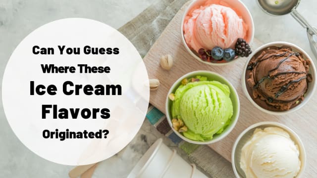 You'll never guess where some of your favorite ice cream flavors came from. Take this ice cream quiz to test your knowledge!