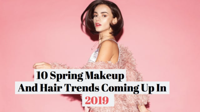 Wanna know what everyone's gonna be putting on their face and hair this spring? Get a heads up with this beauty trends list.