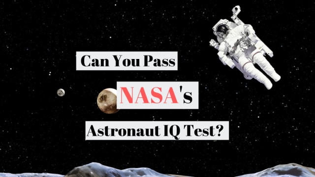 Have you always wanted to be an astronaut? Well, if you can't pass this IQ test, your chances are pretty slim.