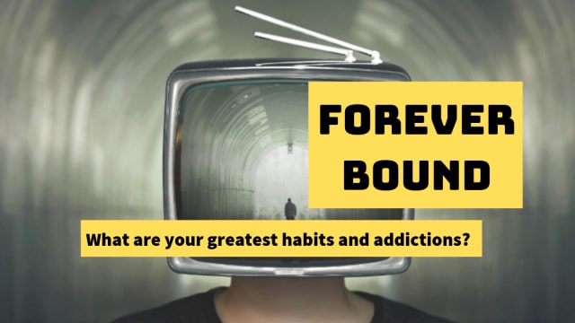 What are your biggest habits and addictions?