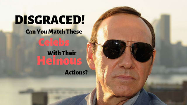 Celebrities are being exposed for their heinous actions all the time. See if you can match which celebrity committed what offense with this disgraceful quiz.