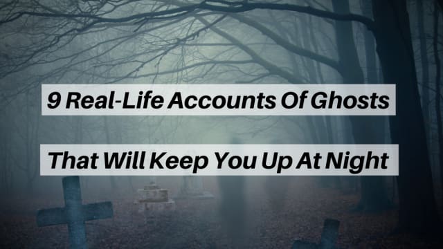 There's nothing like a good ghost story to keep you up at night...but what if the "story" is real? These accounts of ghosts were found on sites like Reddit and sound pretty dang real if you ask us! Check out these creepy tales and try not to lose any sleep.
