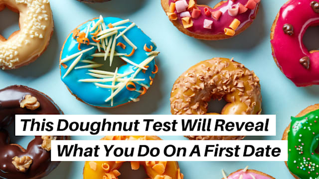 Going for doughnuts can actually be a really sweet first date idea! What are your biggest quirks while on a first date? Choose your doughnuts and find out!