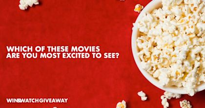 Which of these movies are you most excited to see?
