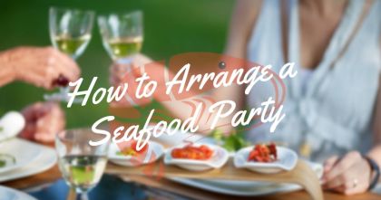 How to Arrange a Seafood Party