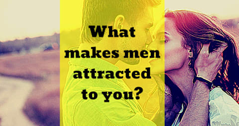 Can We Guess What Makes Men Attracted To You