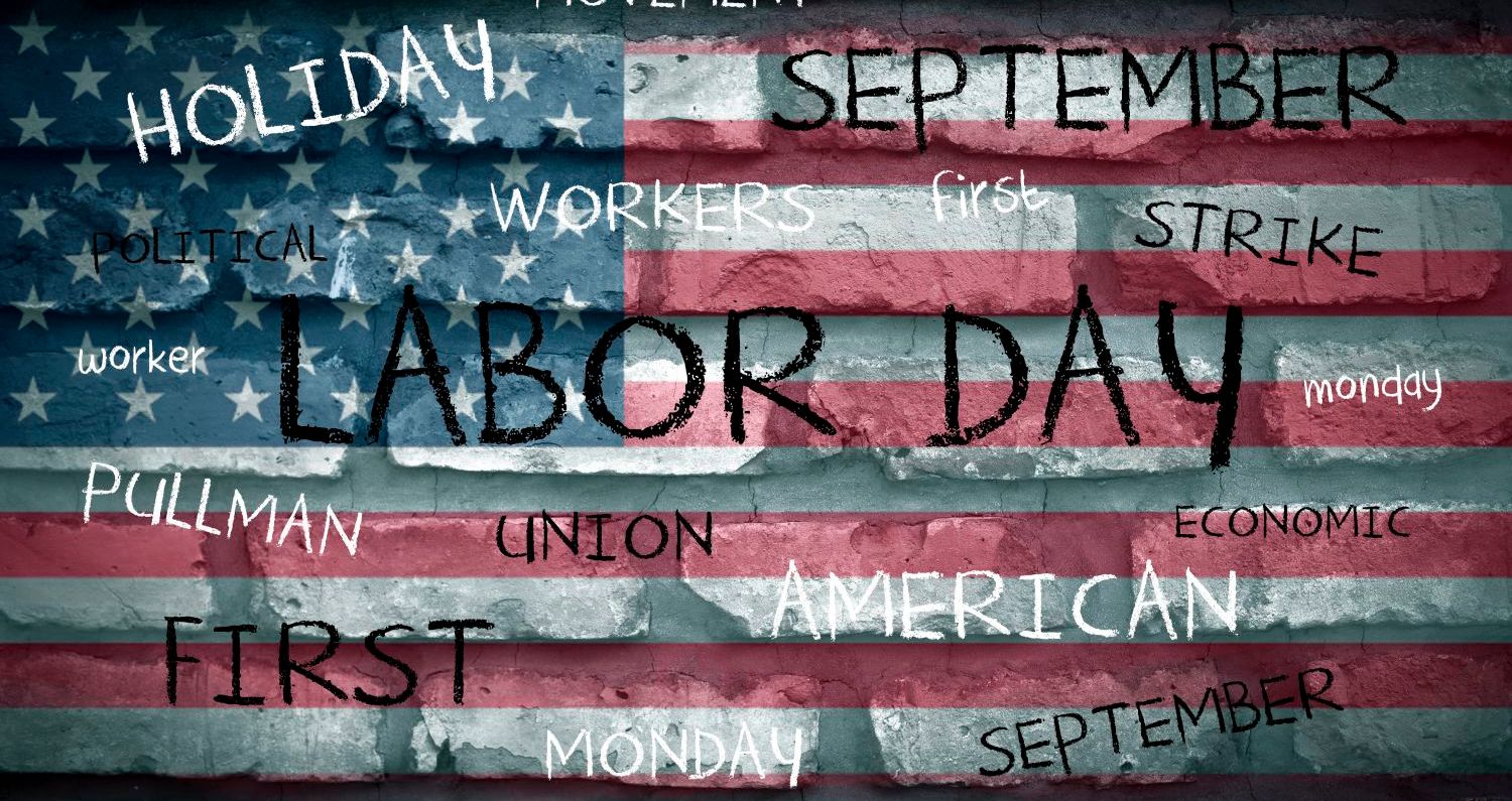 Have we forgotten the true meaning of Labor Day?