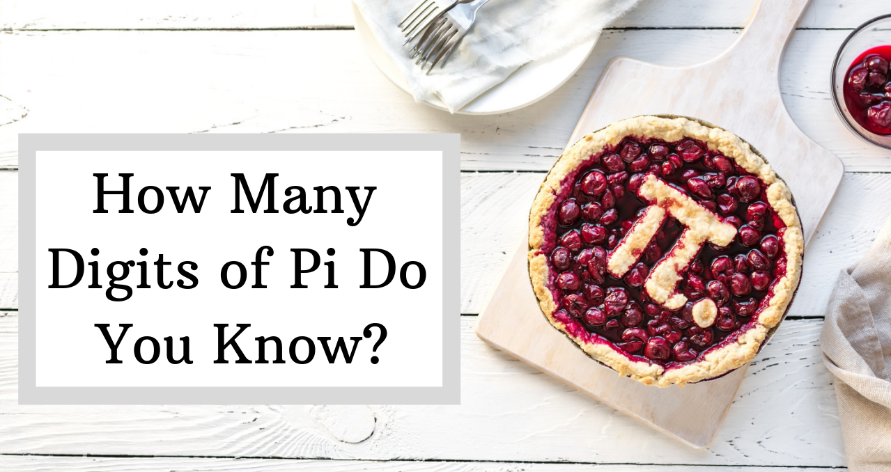 How Many Digits Of Pi Do You Know?
