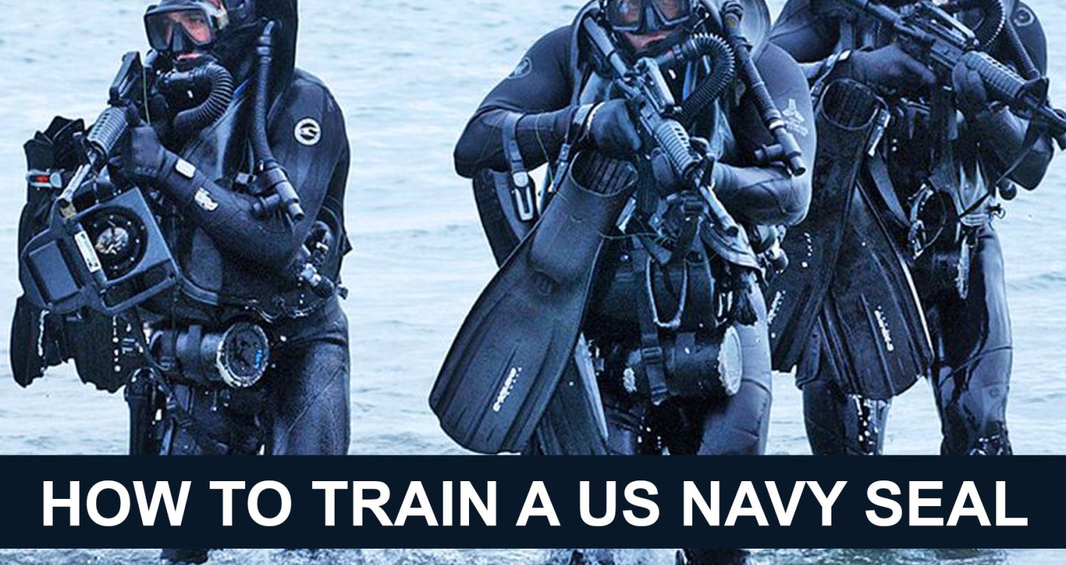 How To Train A Us Navy Seal