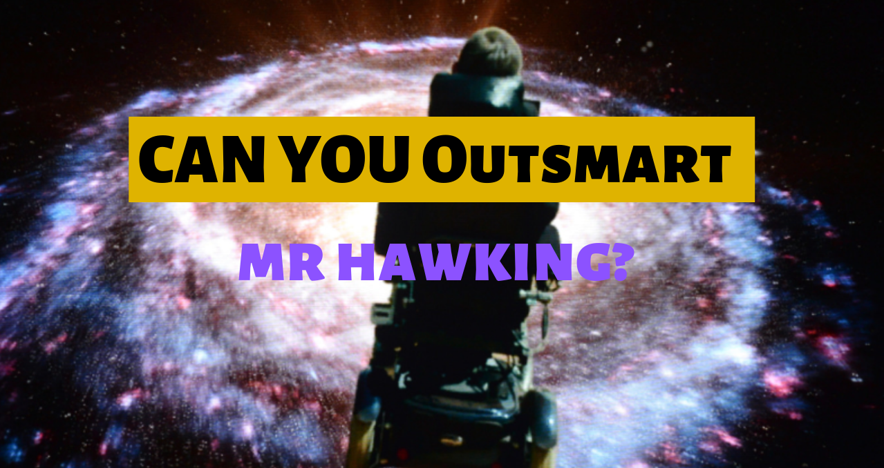 Could You Beat Stephen Hawking In A Universal Theory Quiz Could You Beat Stephen Hawking In A Universal Theory Quiz