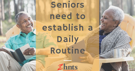 Seniors need to establish a Daily Routine